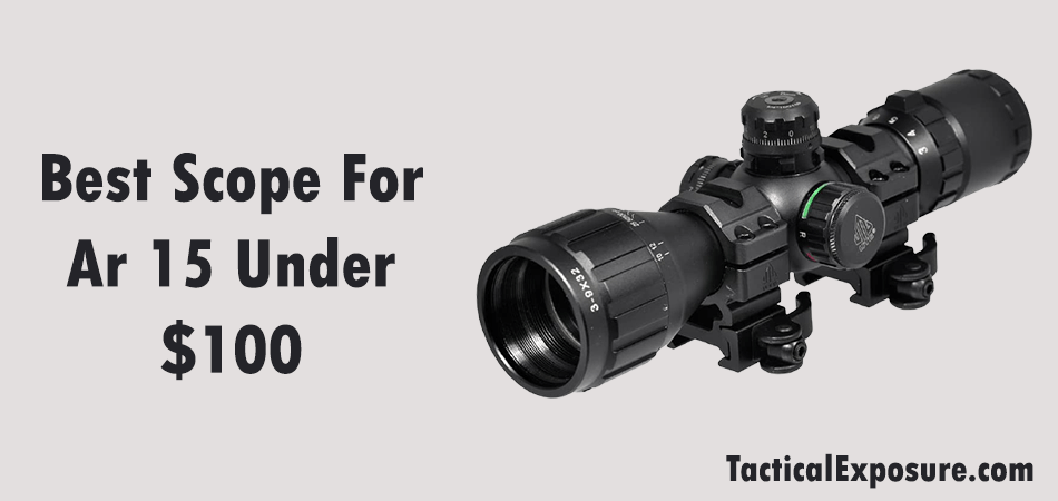 Best Scope For Ar 15 Under $100