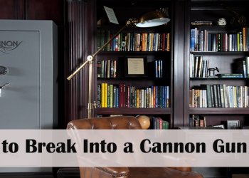 How to Break Into a Cannon Gun Safe